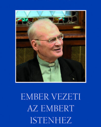 Szerdahelyi Csongor : Ember vezeti az embert Istenhez