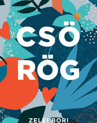 Zelei Bori : Csörög