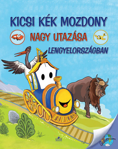 Nagy Éva : Kicsi Kék Mozdony nagy utazása Lengyelországban