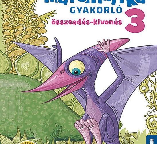 Dinosuli - Matematika gyakorló 3. oszt. - összeadás-kivonás