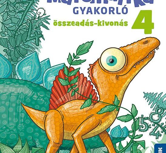 Dinosuli - Matematika gyakorló 4. oszt - összeadás-kivonás