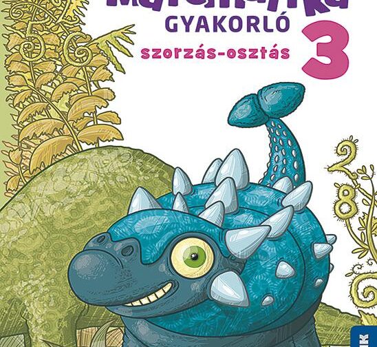 Dinosuli - Matematika gyakorló 3. oszt. - szorzás-osztás