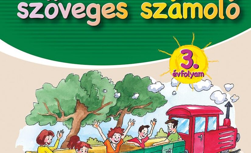 Flór Lászlóné - Lovai Róbert : Varázslatos szöveges számoló 3. évfolyam