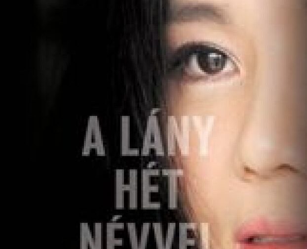 Hyeonseo Lee : A lány hét névvel - Szökésem Észak-Koreából