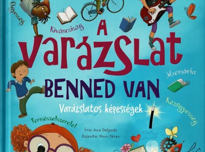 Ana Delgado : A varázslat benned van - Varázslatos képességek
