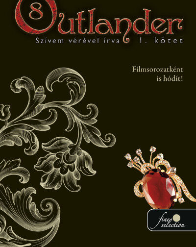 Diana Gabaldon : Outlander 8/1. - Szívem vérével írva
