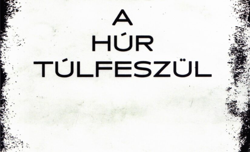 Guti Csaba : Amikor a húr túlfeszül