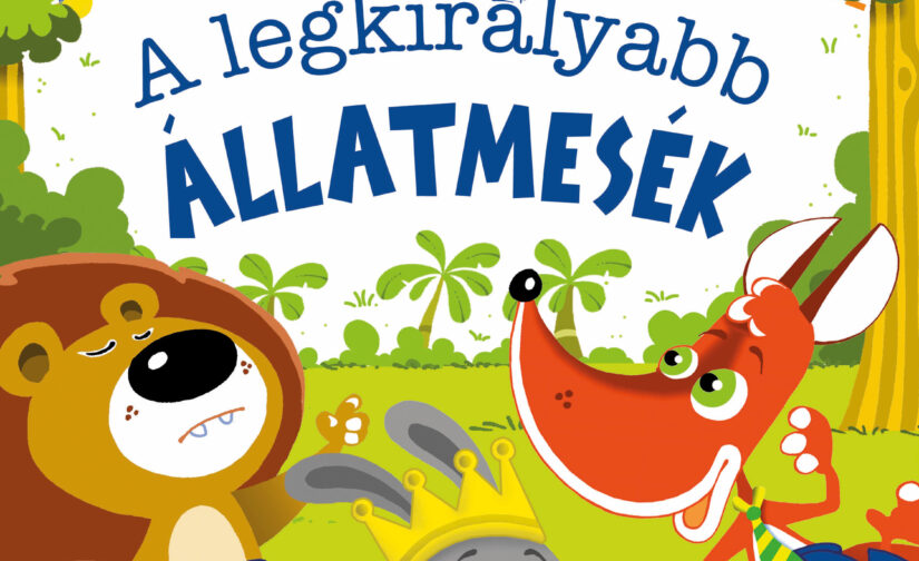 A legkirályabb állatmesék