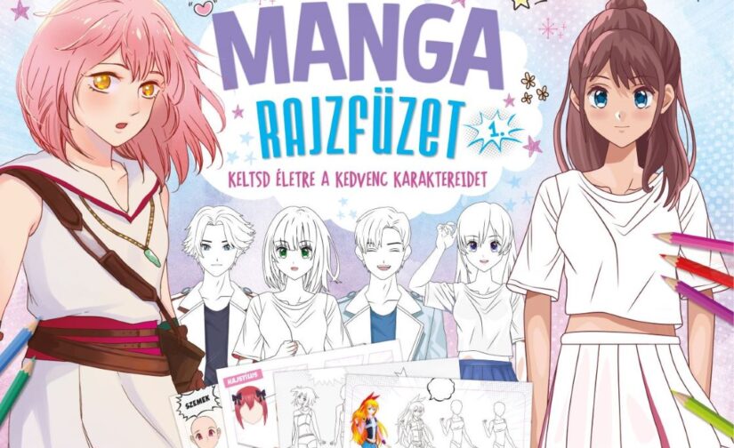 Manga rajzfüzet - Keltsd életre a kedvenc karaktereidet