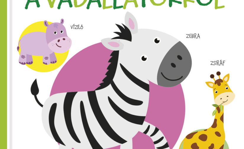 A kicsik első könyve a vadállatokról