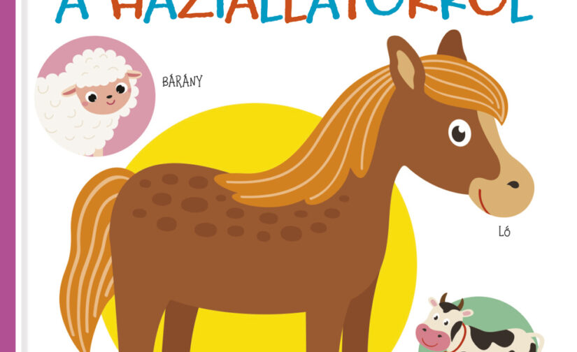 A kicsik első könyve a háziállatokról
