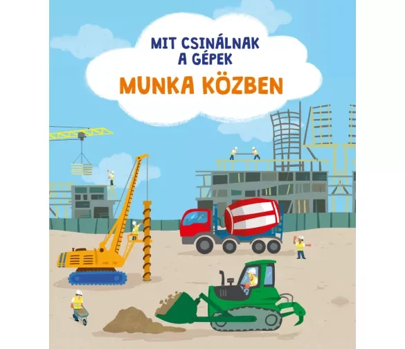 Mit csinálnak a gépek munka közben