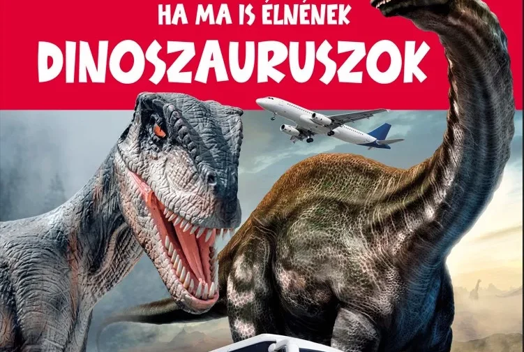 Ha ma is élnének dinoszauruszok