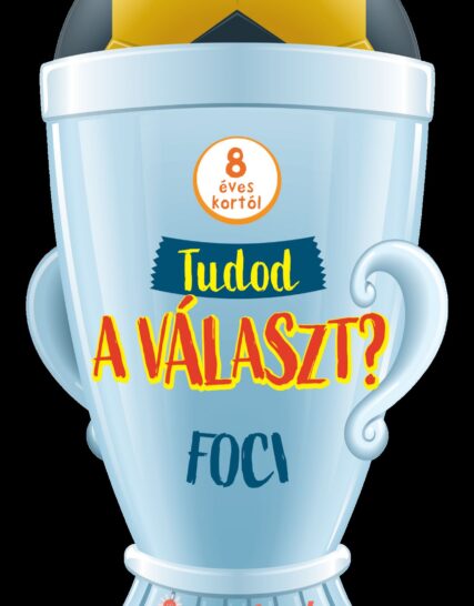 Tudod a választ? - Foci - 8 éves kortól