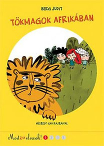 Berg Judit : Tökmagok Afrikában - Most én olvasok! 1.szint
