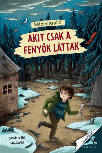 Wéber Anikó : Akit csak a fenyők láttak