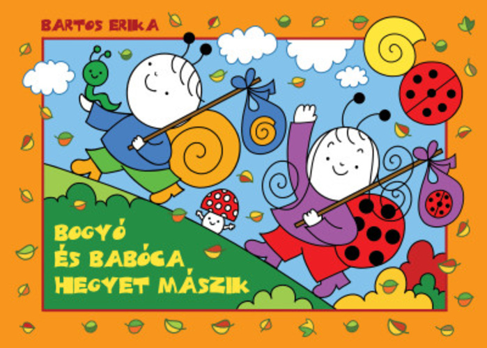 Bartos Erika : Bogyó és Babóca hegyet mászik