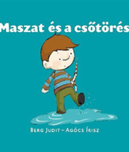 Berg Judit : Maszat és a csőtörés