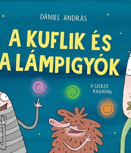 Dániel András : A kuflik és a lámpigyók
