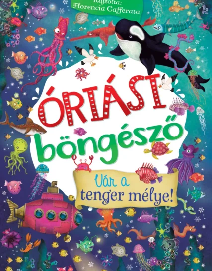 Óriási böngésző - Vár a tenger mélye