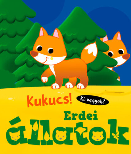 Erdei állatok - Kukucs! Ki vagyok?