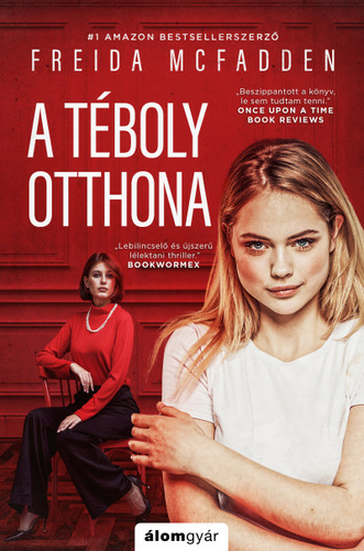 Freida McFadden : A téboly otthona