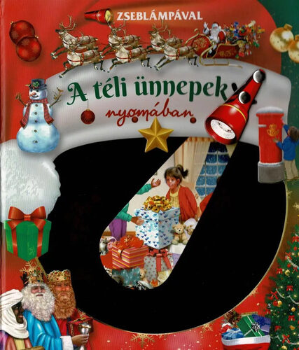 Zseblámpával - A téli ünnepek nyomában
