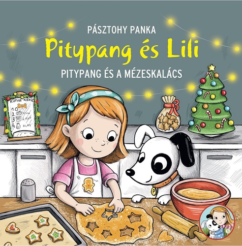 Pásztohy Panka : Pitypang és Lili - Pitypang és a mézeskalács